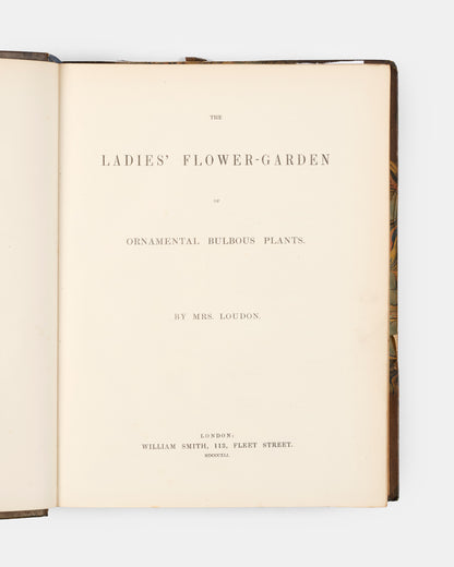 First edition of Jane Loudon's The Ladies' Flower-Garden of Ornamental Bulbous Plants, handsomely bound by Wareing Webb of Liverpool.