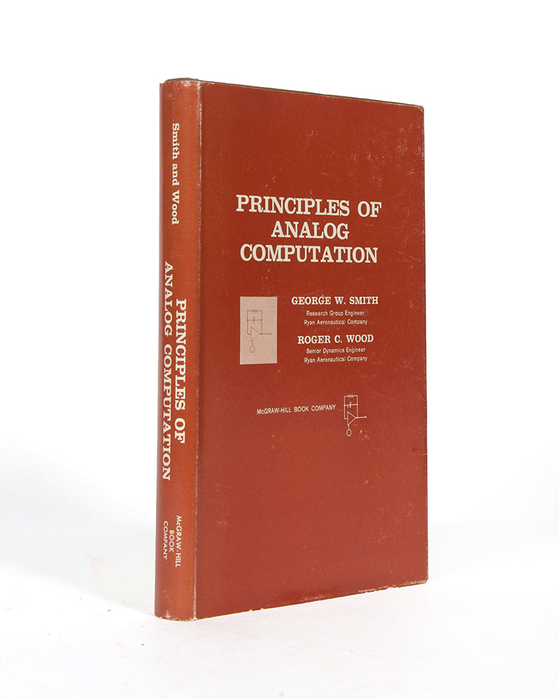 First edition and an unusually lovely copy of the important 1959 textbook Principles of Analog Computers by George Smith and Roger Wood.
