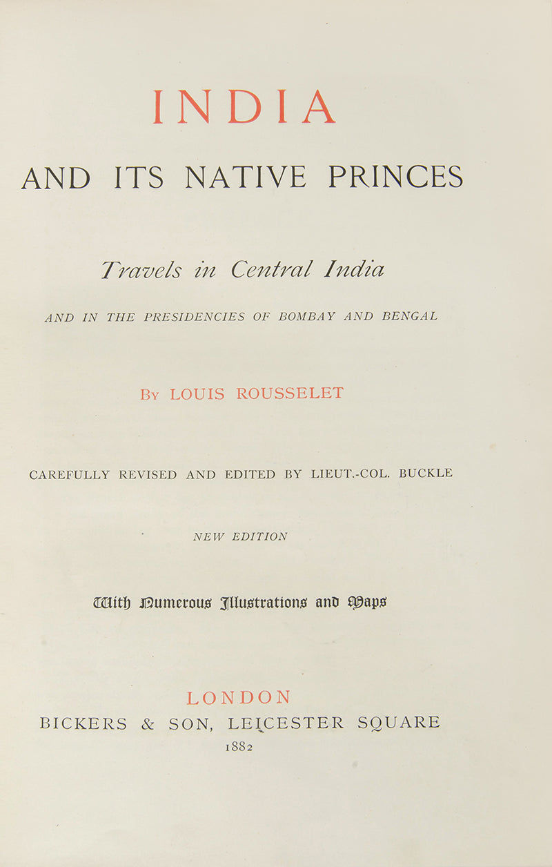 A handsome 1882 edition of Louis Rousselet's India and its native Princes.