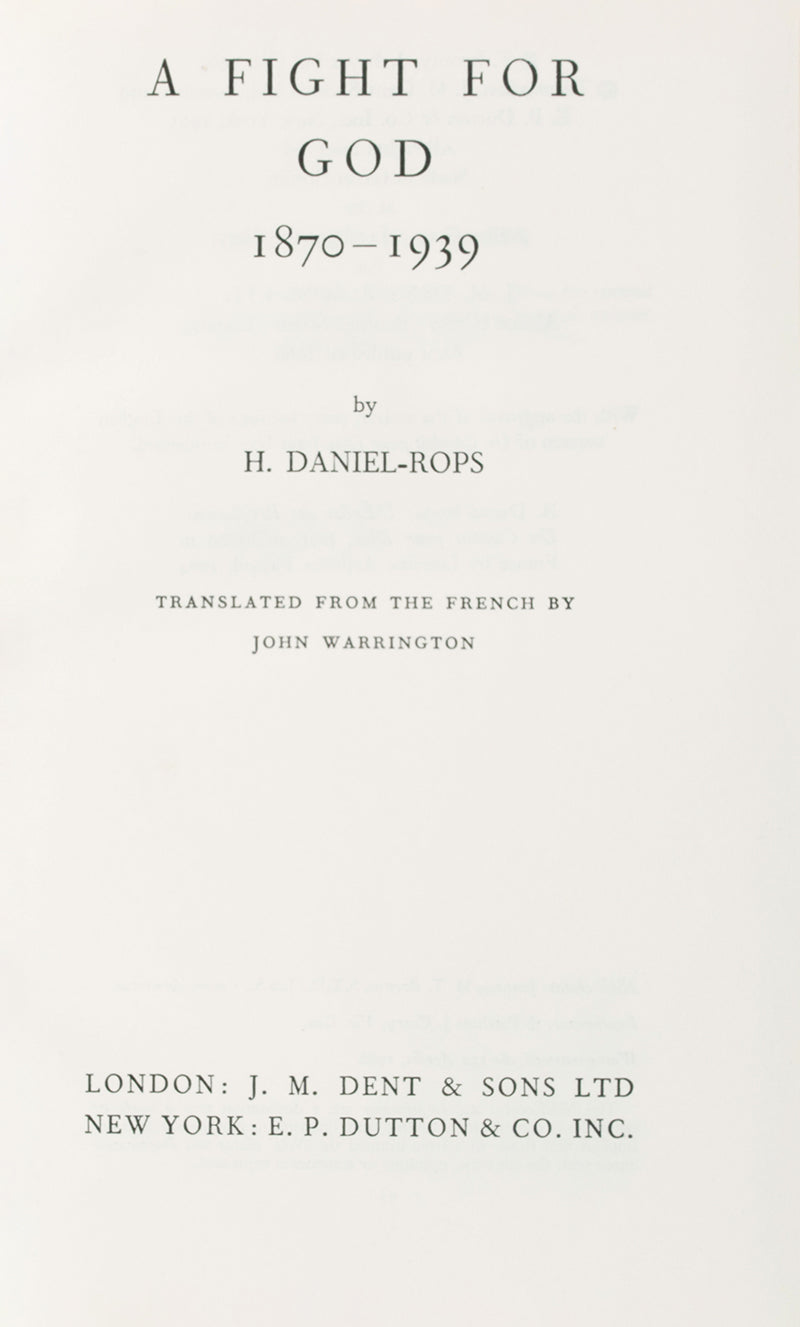A first UK edition of A Fight for God 1870-1939 by H. Daniel-Rops and translated by John Warrington.