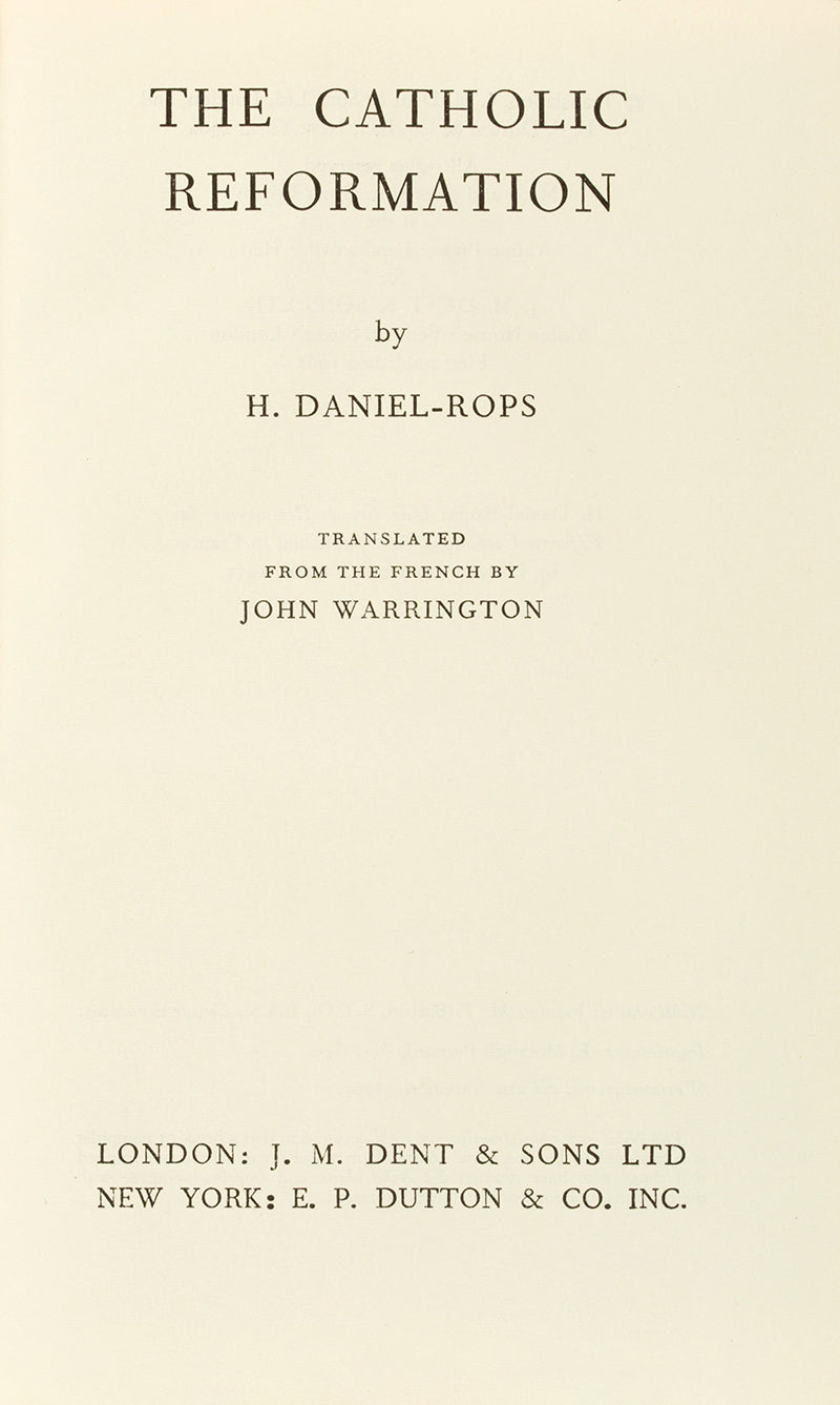 The first UK edition of The Catholic Reformation by H. Daniel-Rops, translated by John Warrington.