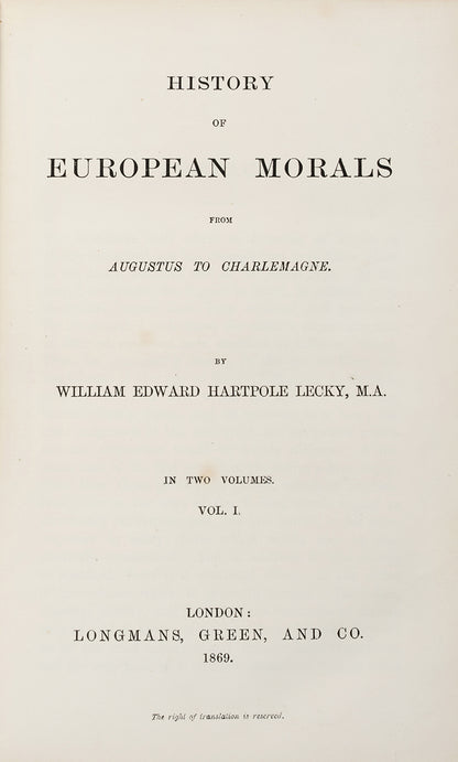 The first edition of this insightful History of European Morals by the Anglo-Irish historian William Edward Hartpole LEcky