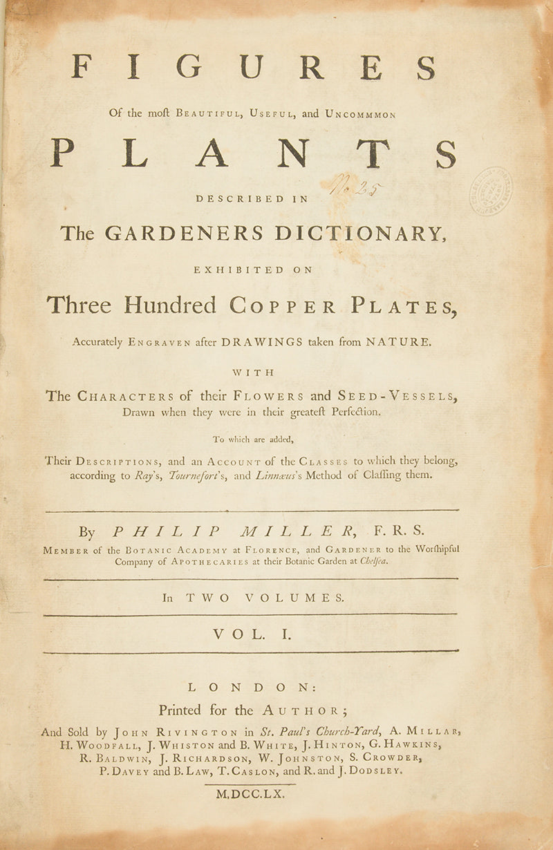 First edition of Philip Miller's Figures of the Most Beautiful, Useful and Uncommon Plants, one the most decorative botanical works of the eighteenth century. 