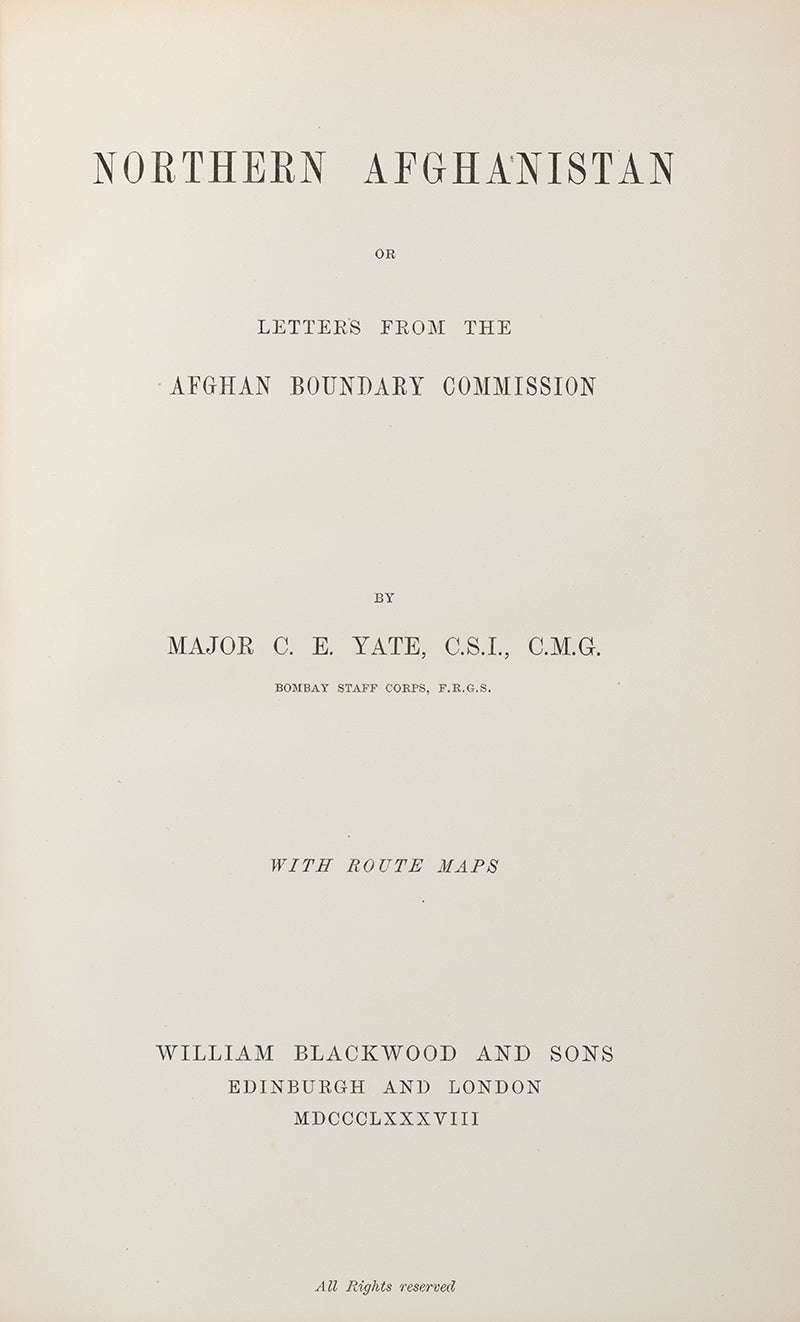First edition of Northern Afghanistan by Major C. E. Yate, recounting the events that defined the Afghan frontier and the Boundary Commission.
