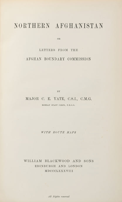First edition of Northern Afghanistan by Major C. E. Yate, recounting the events that defined the Afghan frontier and the Boundary Commission.