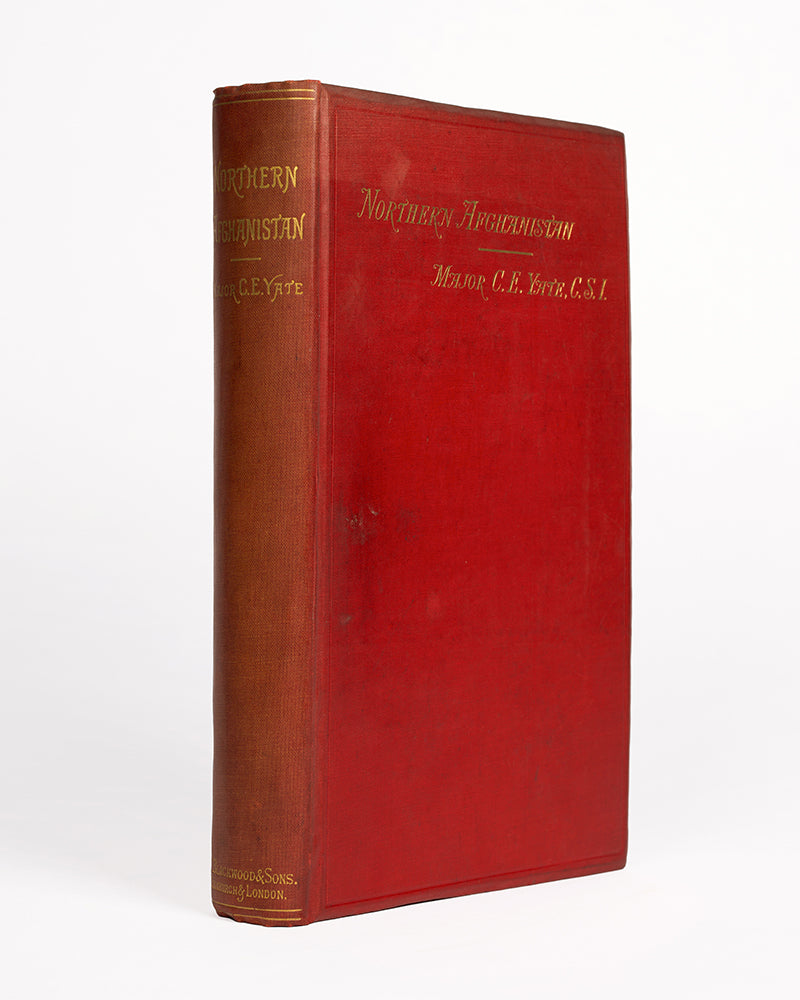 First edition of Northern Afghanistan by Major C. E. Yate, recounting the events that defined the Afghan frontier and the Boundary Commission.