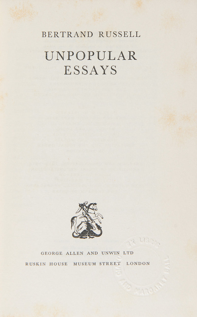 First edition of Unpopular Essays, a collection of Bertrand Russell's more contrarian works, 'concerned to combat... the growth of dogmatism, whether of the Right or of the Left'.