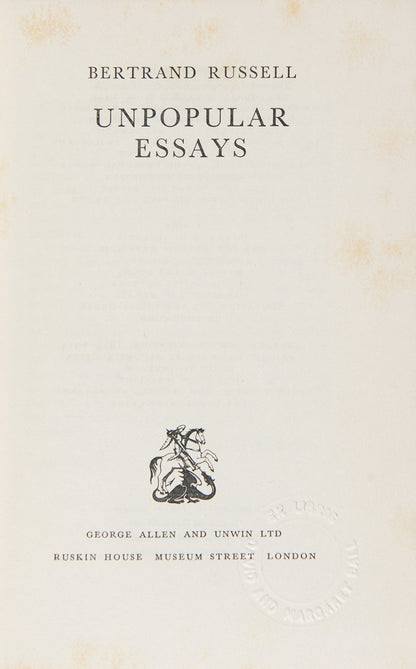 First edition of Unpopular Essays, a collection of Bertrand Russell's more contrarian works, 'concerned to combat... the growth of dogmatism, whether of the Right or of the Left'.
