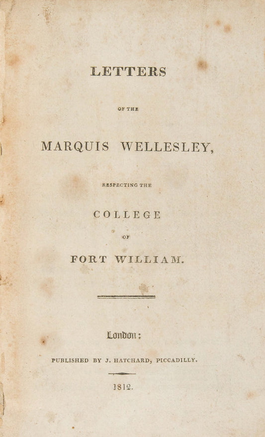 Letters of the Marquis Wellesley, Respecting the College of Fort William.