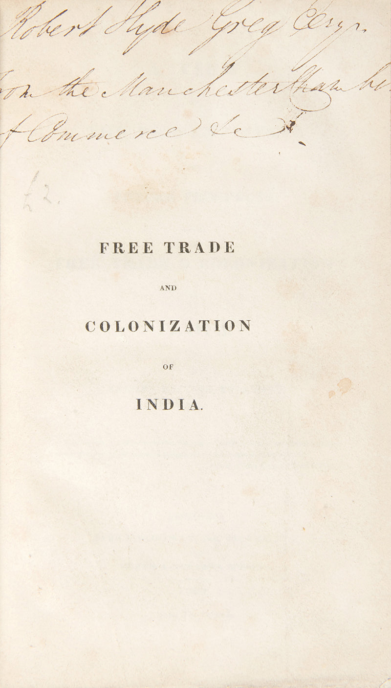 A View of the Present State and Future Prospects of the Free Trade & Colonization of India.