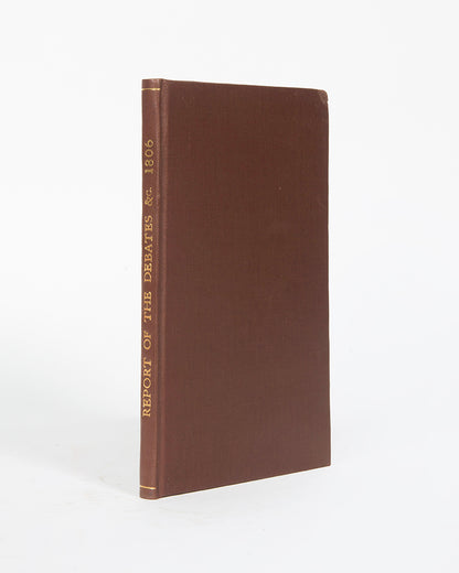 Report of the Debates in the House of Commons upon the Tenth, Fifteenth, and Eighteenth Days of July 1806 on the East India Budget.