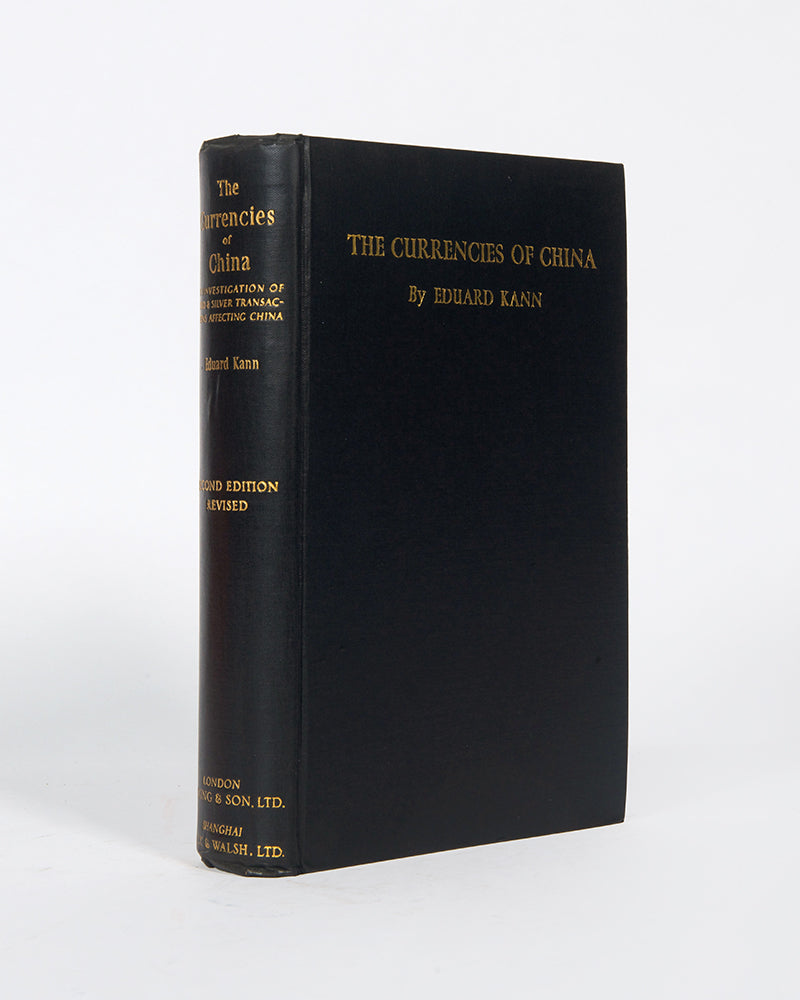 Second edition, expanded and revised, of Eduard Kann's The Currencies of China, a detailed account of the gold and silver market in China, published and printed in Shanghai.