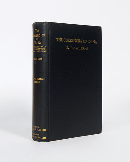 Second edition, expanded and revised, of Eduard Kann's The Currencies of China, a detailed account of the gold and silver market in China, published and printed in Shanghai.