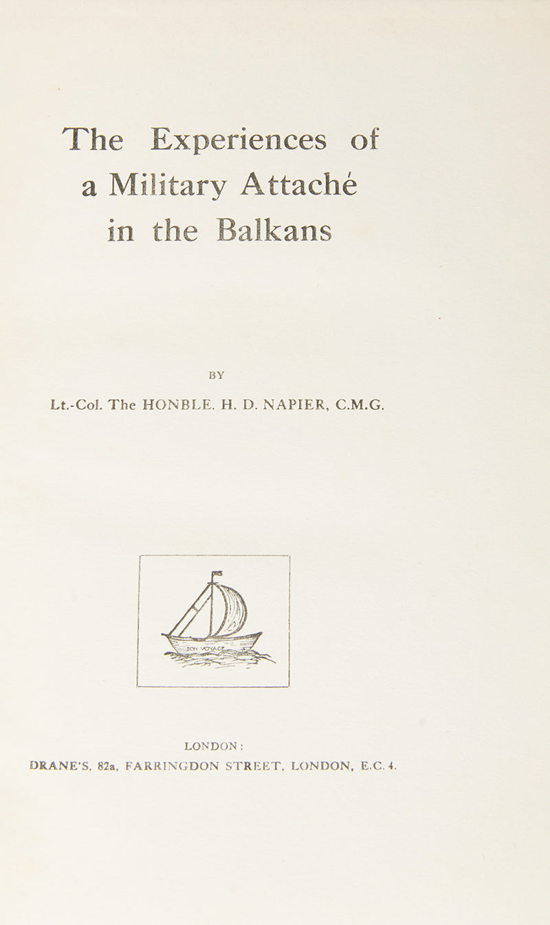 First edition of The Experiences of a Military Attaché in the Balkans by H. D. Napier, with signed letters by the author and another from the Balkan MOI during WWII.