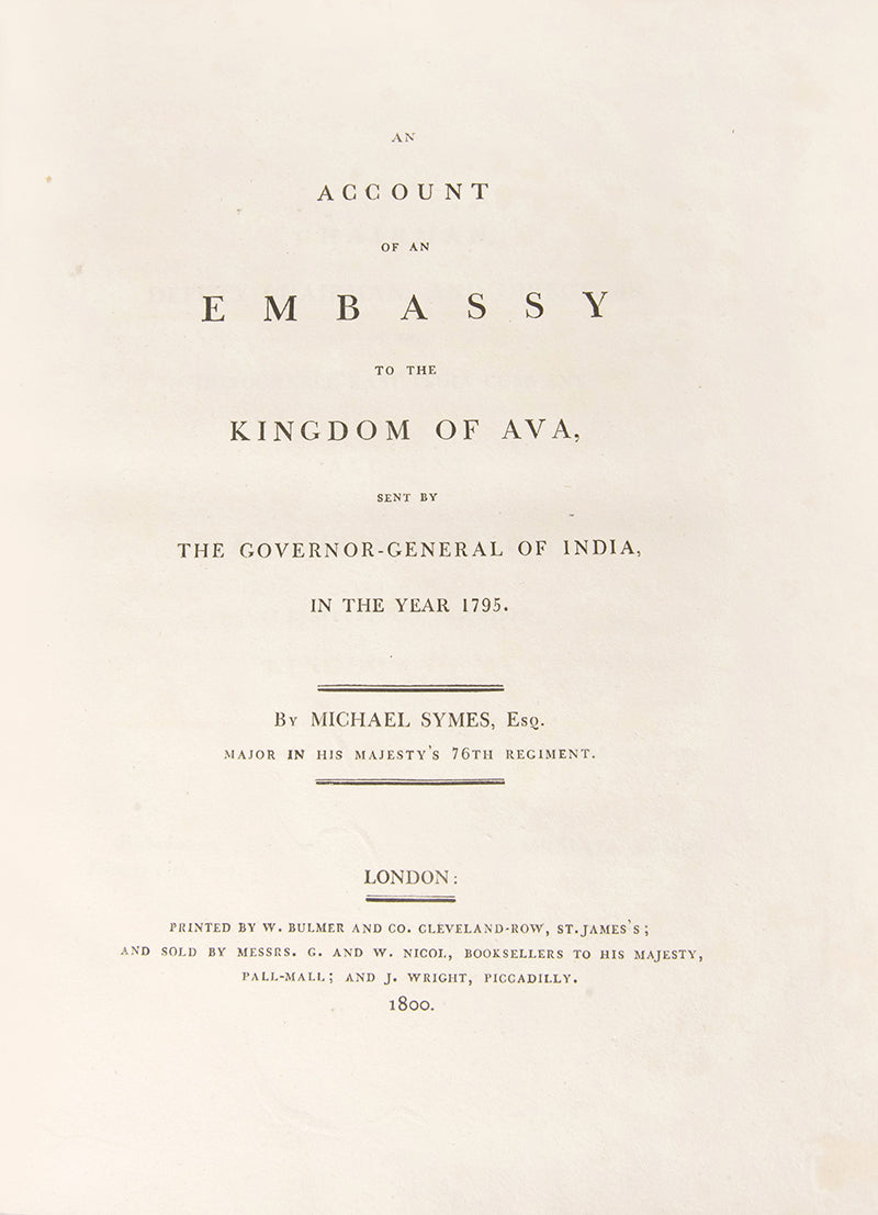 First edition of An Account of an Embassy to the Kingdom of Ava by Michael Symes, handsomely bound and clean copy of one of the earliest accounts of Burma.