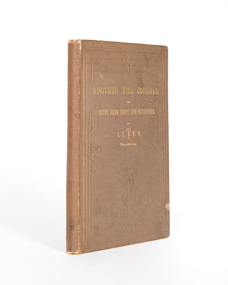 Another Nile Journal, and Notes from Egypt and Elsewhere, the only recorded copy of this rare journal of a trip down the Nile during the boom of late Victorian tourism.