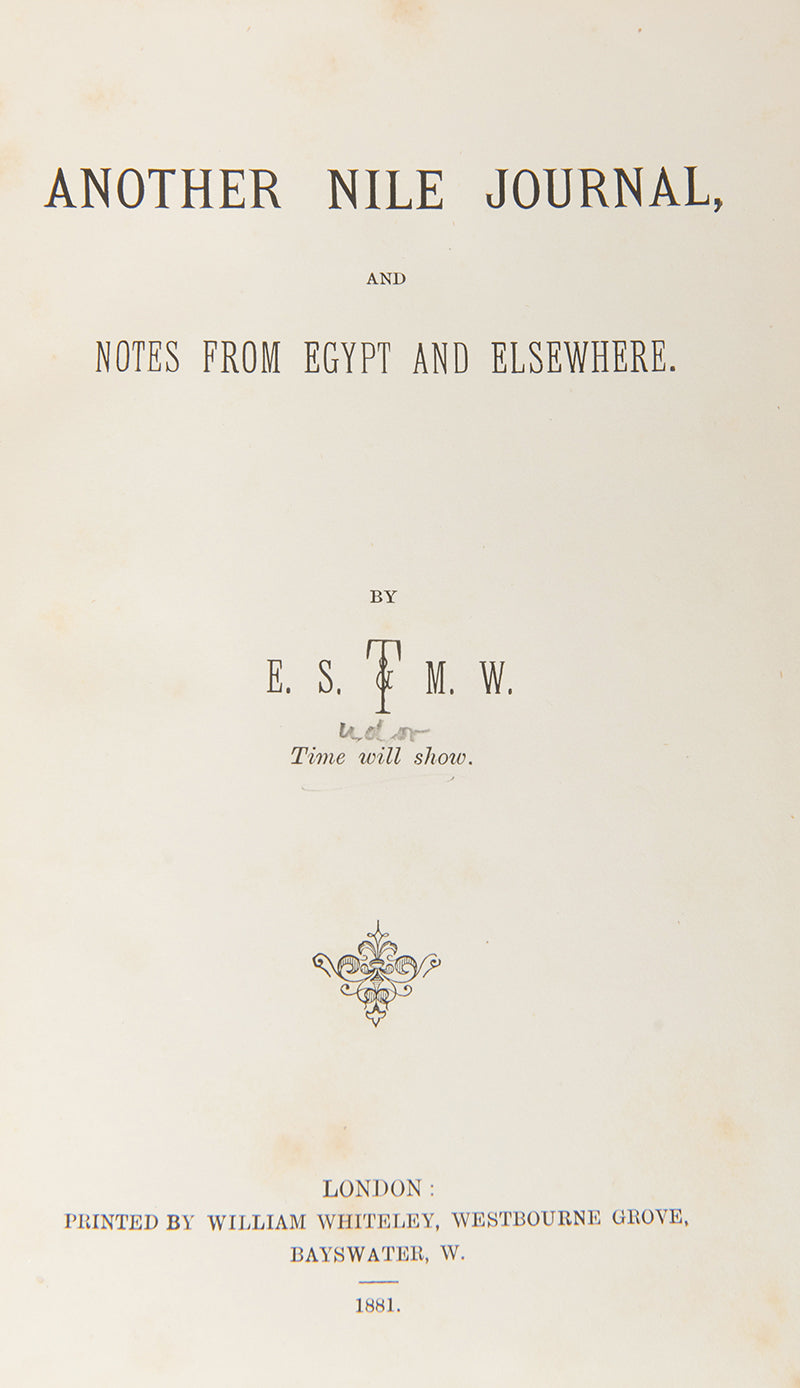 Another Nile Journal, and Notes from Egypt and Elsewhere, the only recorded copy of this rare journal of a trip down the Nile during the boom of late Victorian tourism.