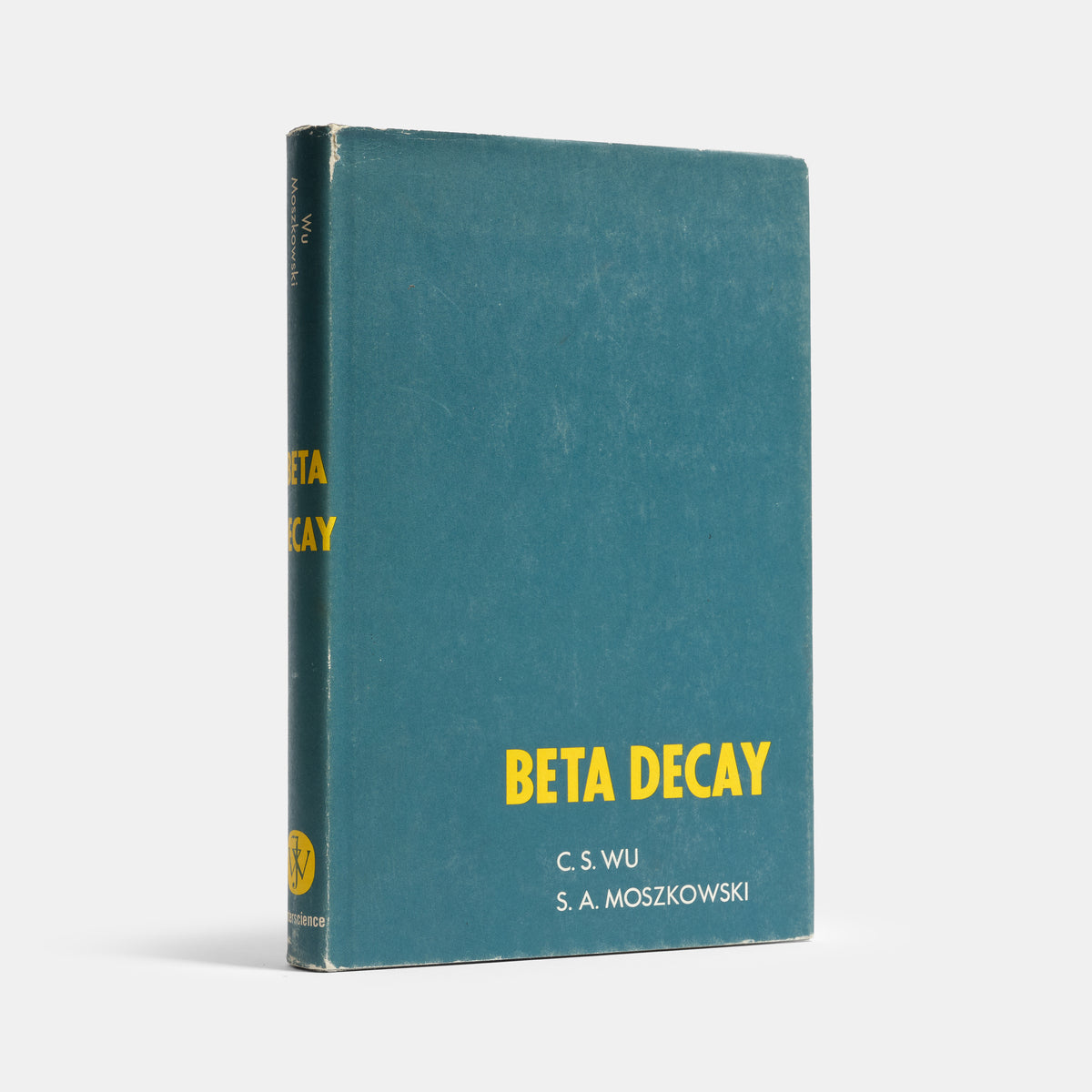 First edition of Beta Decay, physicist Chien-Shiung Wu's important book on the emission of electrons by decaying atoms.