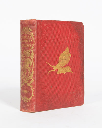 First edition of Mary Robert's Popular History of the Mollusca (1851), in the original cloth binding and beautifully illustrated with 18 hand-coloured plates.