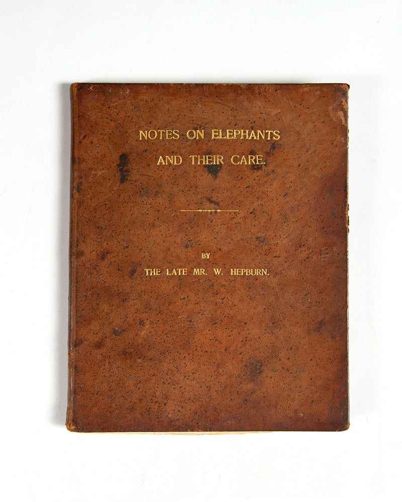 First edition of Notes on Elephants and Their Care by William Hepburn, Rare treatise on the care of commercial elephants, largely in the use of logging, produced by Bombay Burma Trading Corporation Limited.