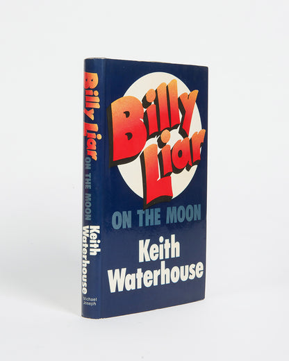 First editions, first impressions of the two Billy Liar books by Keith Waterhouse, the latter of which is inscribed