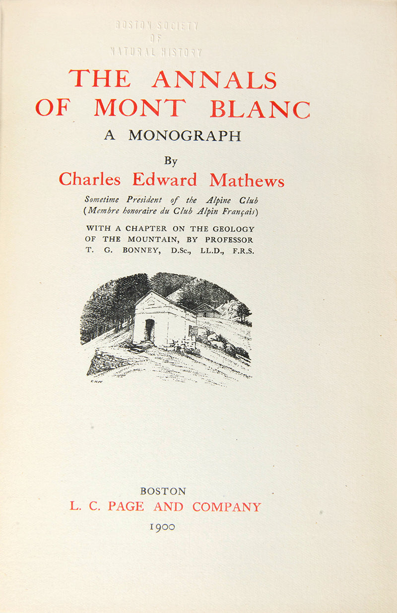 First American edition of Charles Edward Mathew's The Annals of Mont Blanc, a comprehensive history of the climbing of the iconic mountain.