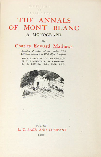 First American edition of Charles Edward Mathew's The Annals of Mont Blanc, a comprehensive history of the climbing of the iconic mountain.