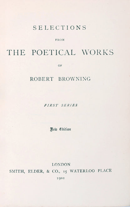 A handsome collection of Browning's poems, finely bound by Bickers & Son for Norwich High School, and featuring poems such as 'Childe Roland to the Dark Tower Came' and 'My Last Duchess'. 