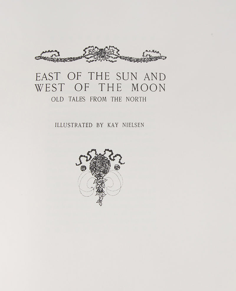 A deluxe edition of East of the Sun, West of the Moon, illustrated by Kay Nielsen.