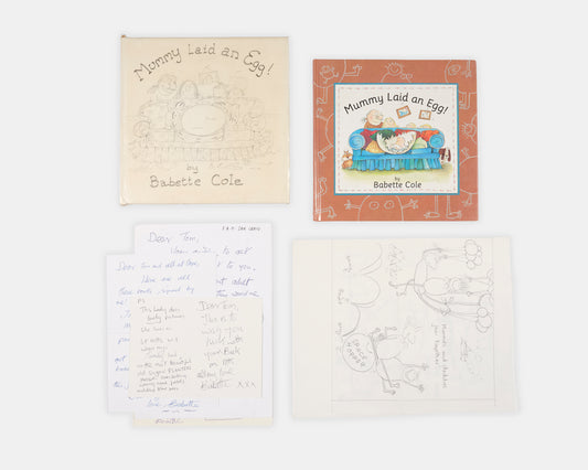 A collection of original materials from the writing of Mummy Laid an Egg by Babette Cole, including the author's hand-drawn book dummy, correspondence with her publisher, and a copy of the first edition.