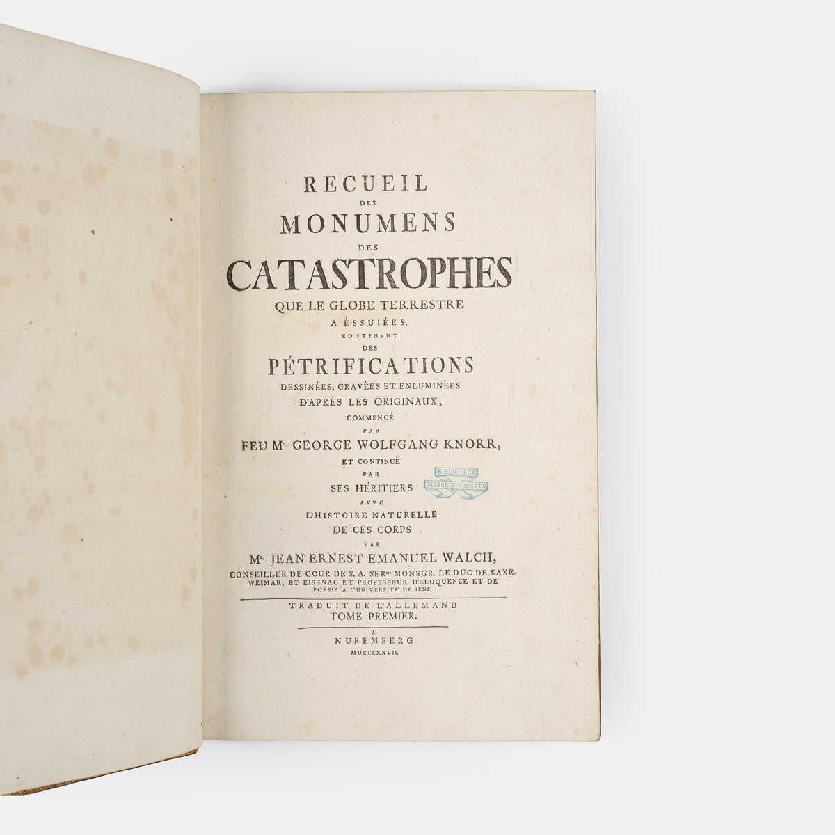 First edition of Georg Wolfgang Knorr's important work on fossils, Recueil de Monumens des Catastrophes que le Globe la Terre a Essuiees, published between 1768 and 1778.