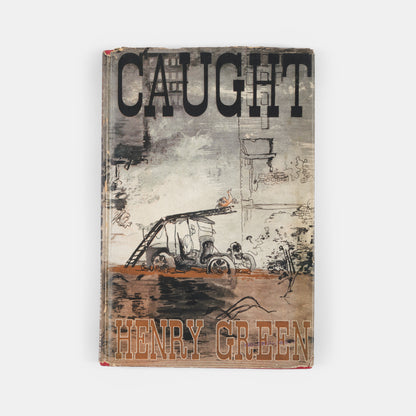 First edition, second impression of <em>Caught</em> by Henry Green, a novel inspired by his experiences as a member of London's Auxiliary Fire Service during the Blitz
