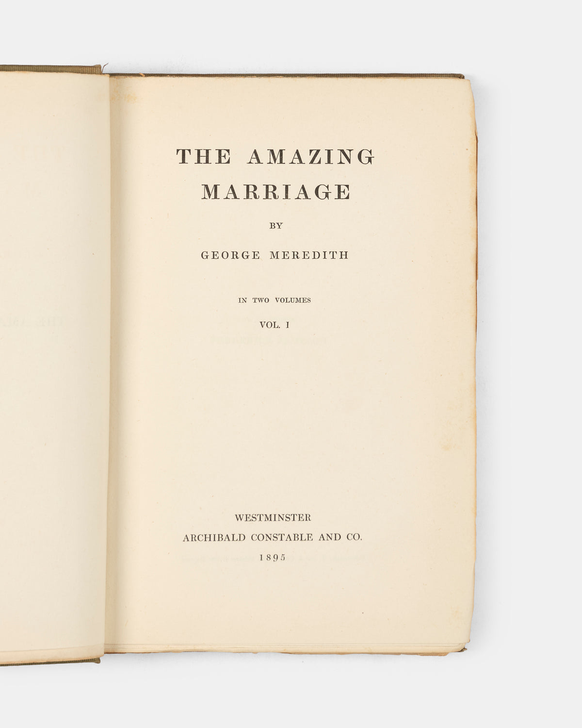 A first edition of George Meredith's final novel, The Amazing Marriage.