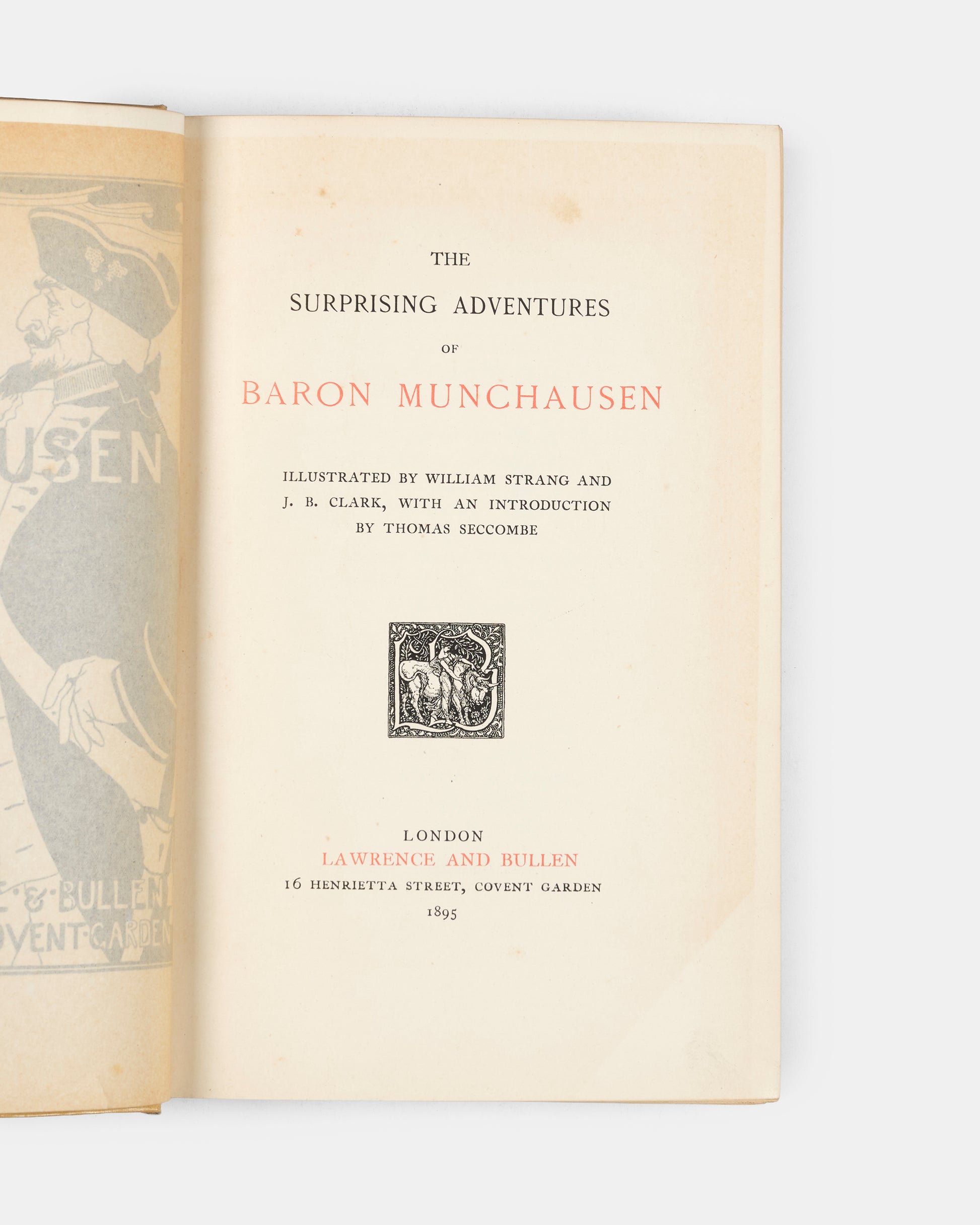 A handsome copy of The Surprising Adventures of Baron Munchausen illustrated by William Strang, and J.B. Clark.