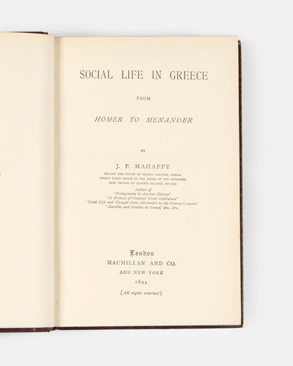 A handsome bound edition of J.P. Mahaffy's classic study of Social Life in Greece