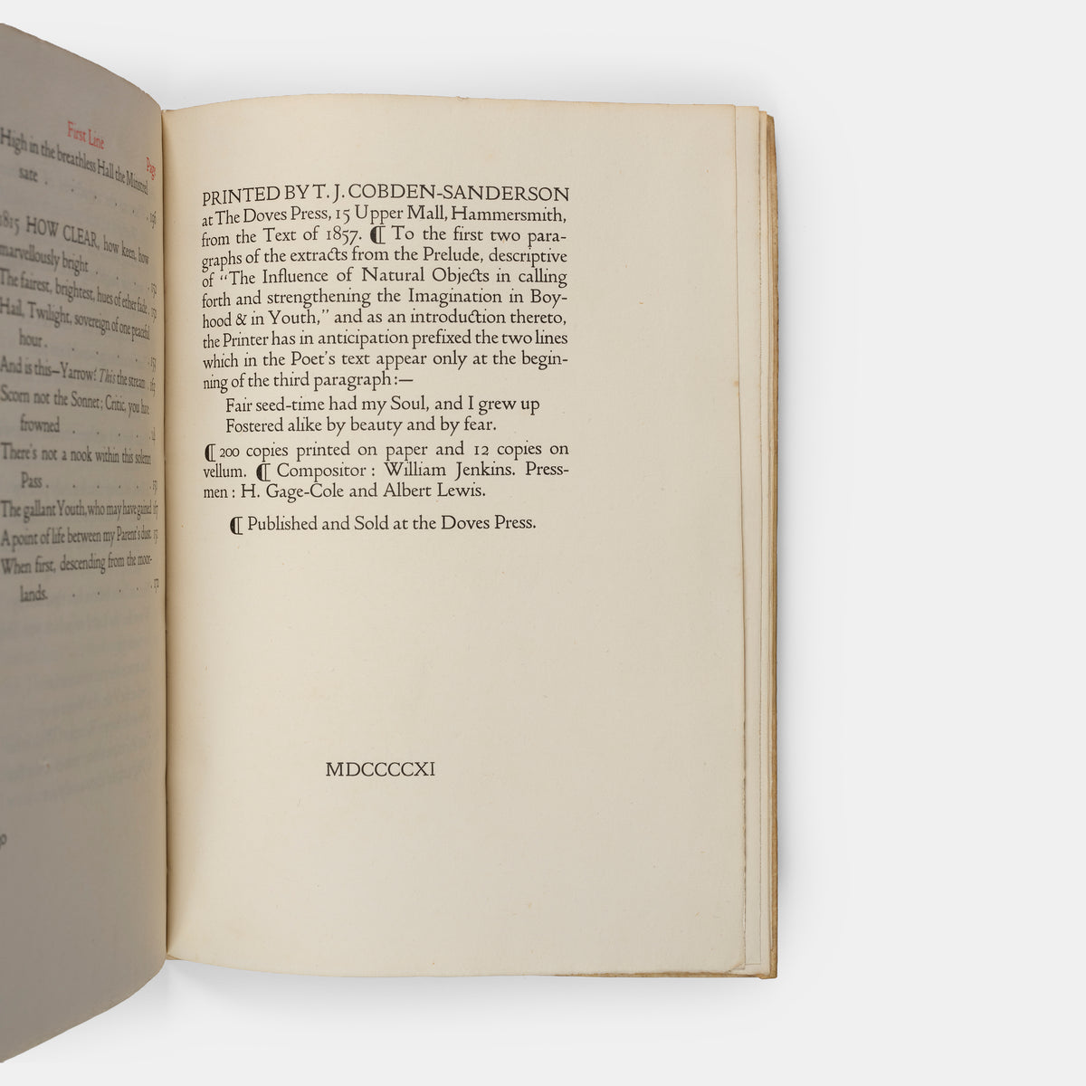 A Doves Press publication comprising poems by William Wordsworth, almost all of which were composed between the years 1798-1807