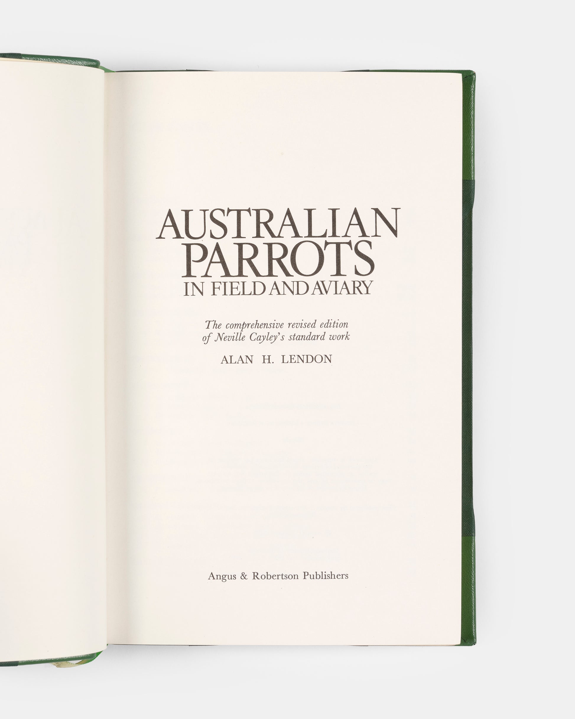An attractively bound second printing of the standard reference for Australian parrots, Alan Lendon's Australian Parrots in Field and Aviary.