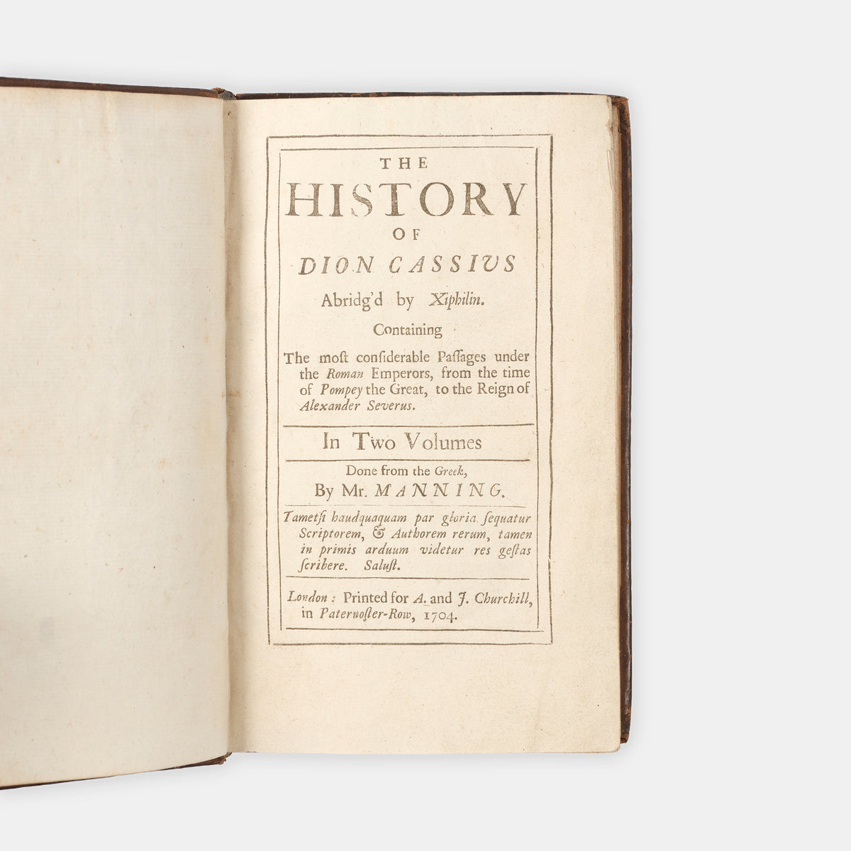 The first edition in English of Cassius Dio's Rerum Romanorum, translated from the abridged edition by Jon Xiphilinus.