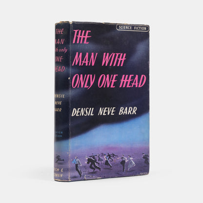 A first edition of The Man With Only One Head by Densil Neve Barr.