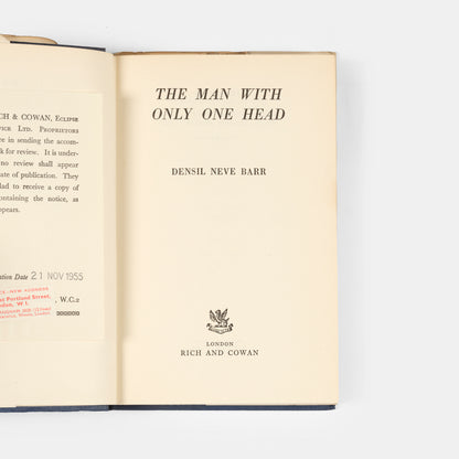 A first edition of The Man With Only One Head by Densil Neve Barr.