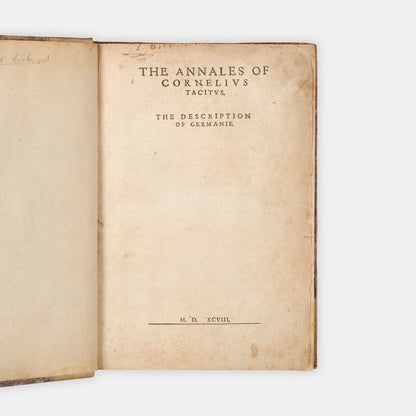 The first edition in English of Tacitus' Annal and Germania translated by Richard Grenewey, bound with, as issued, the Histories and Life of Agricola by Sir Henry Savile