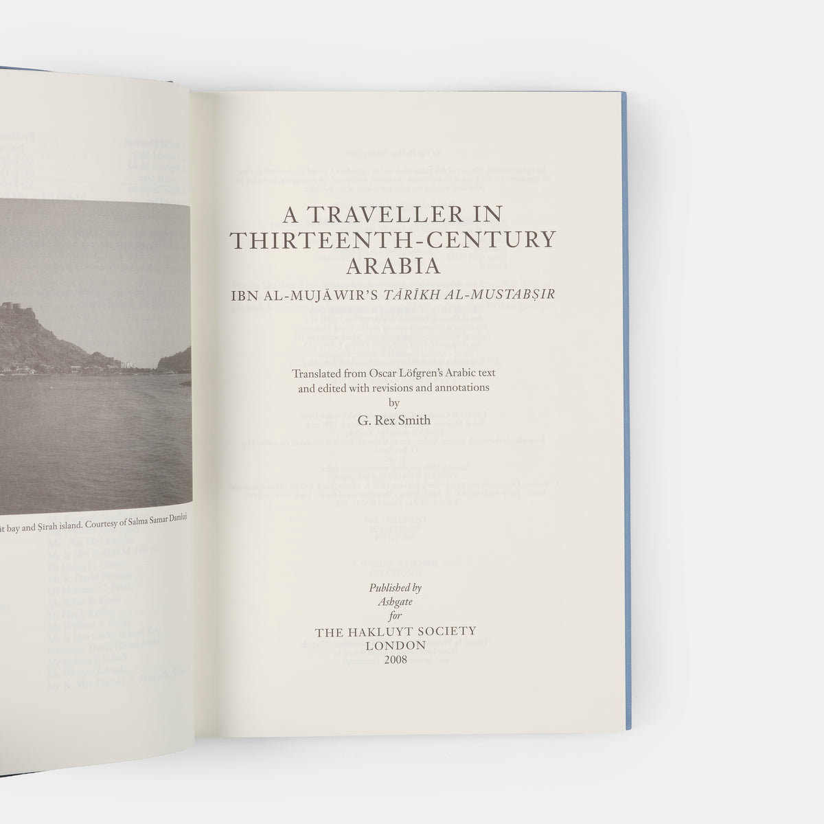 First English translation of this early travel account by an Arabian explorer, Ibn Al Mujawir, in the thirteenth century.