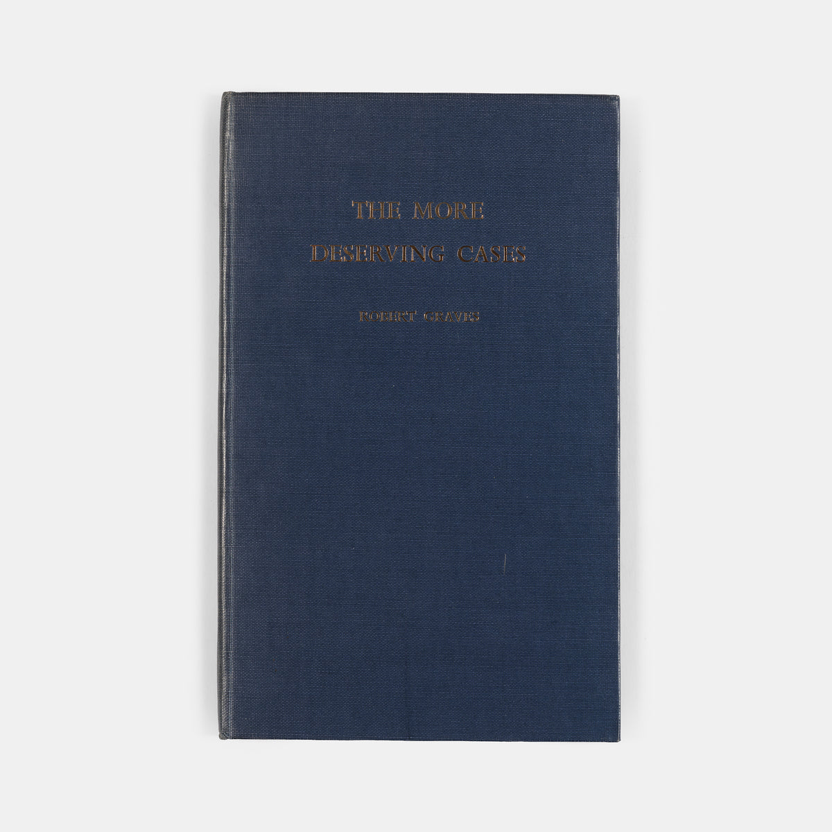 First edition of The More Deserving Cases by Robert Graves. One of 750 copies, signed by the author.