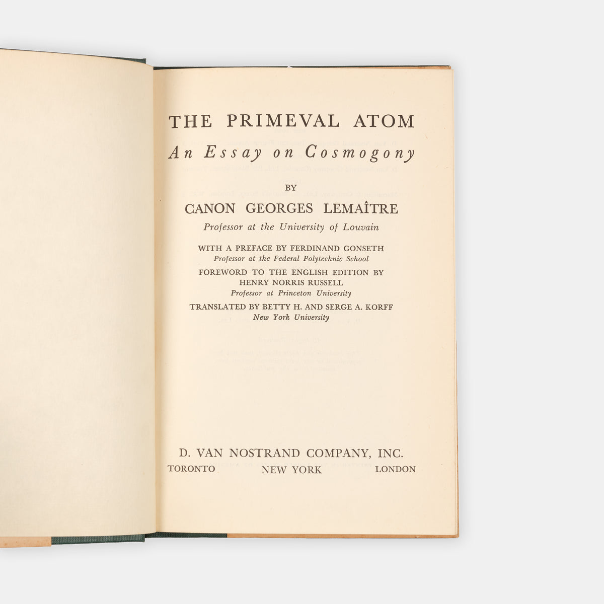First English language edition of The Primeval Atom, Georges Lemaitre's popular account of his big bang theory. An unusually attractive copy in the uncommon dust jacket.