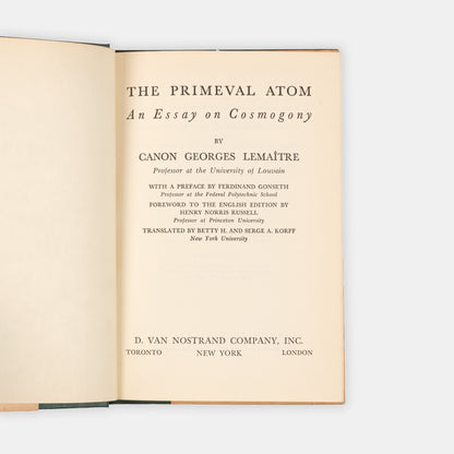 First English language edition of The Primeval Atom, Georges Lemaitre's popular account of his big bang theory. An unusually attractive copy in the uncommon dust jacket.
