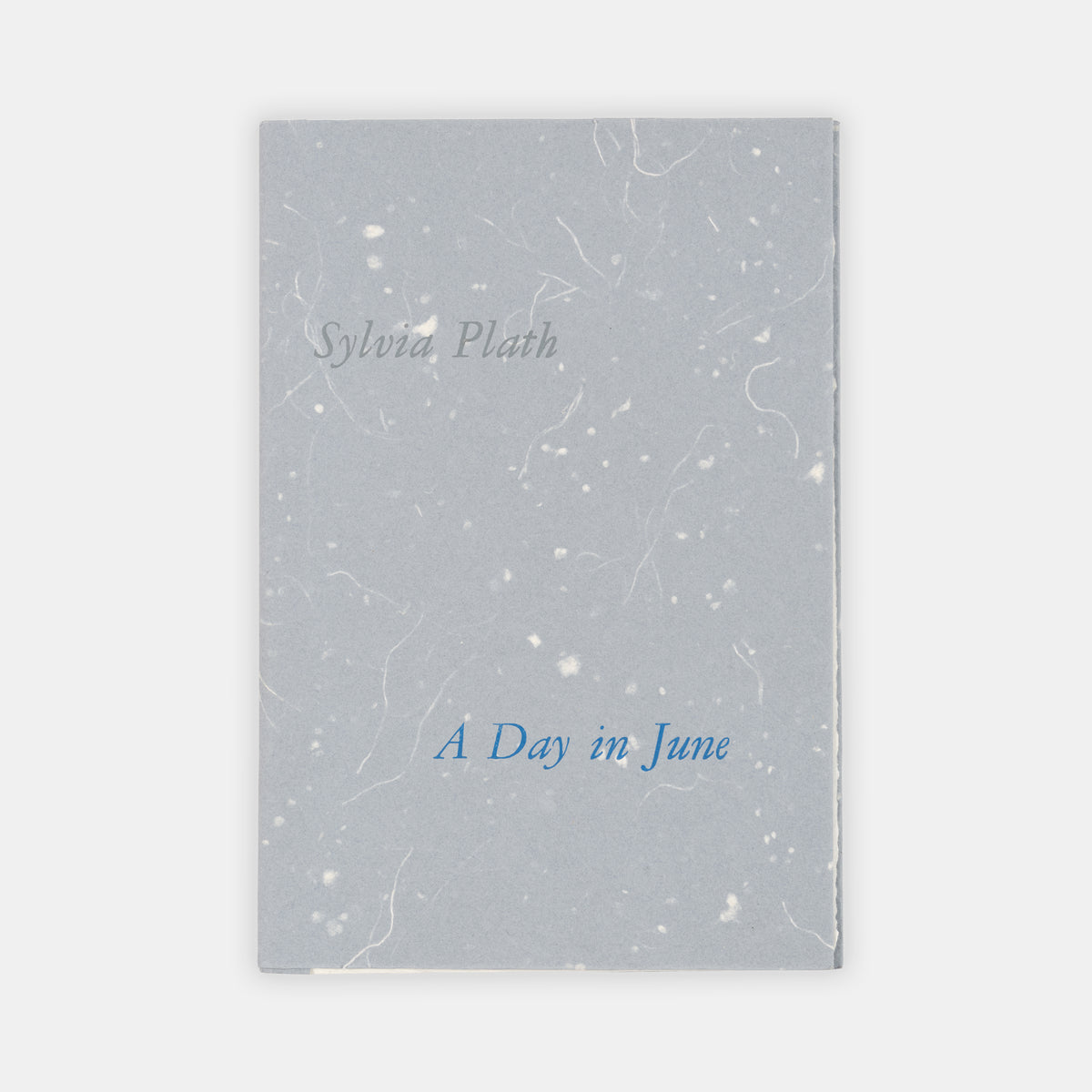 A limited first edition copy of A Day in June by Sylvia Plath.