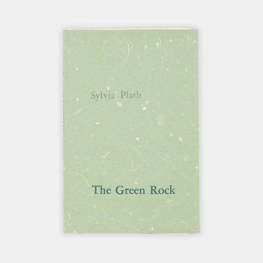 A limited edition copy of The Green Rock by Sylvia Plath.
