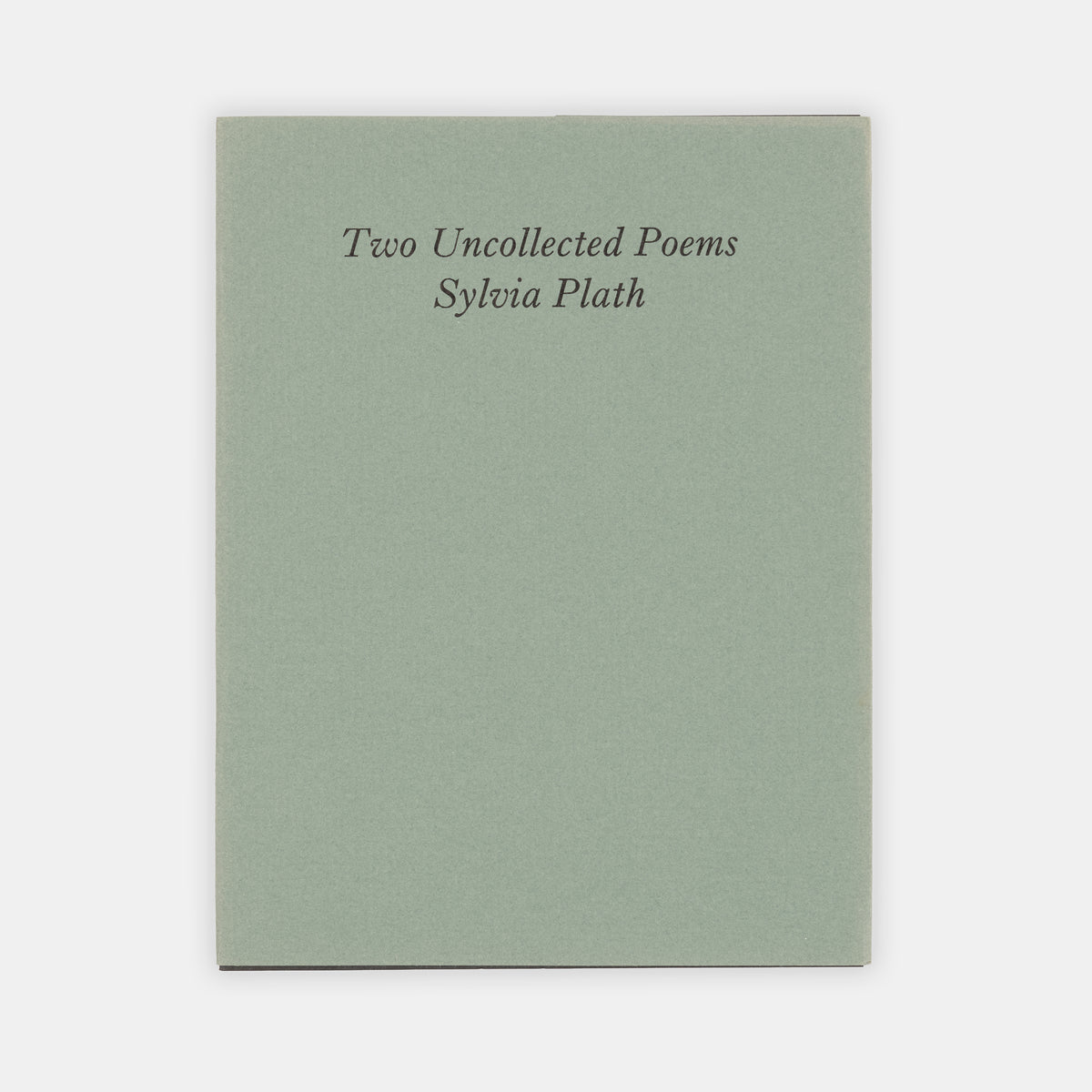 A limited edition copy of The Uncollected Poems by Sylvia Plath.