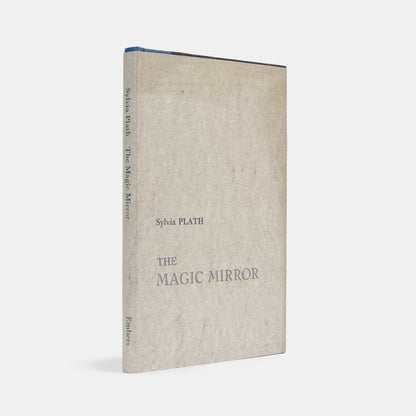A limited edition copy of The Magic Mirror by Sylvia Plath.