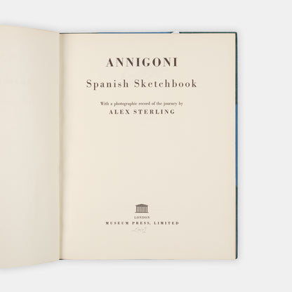 A signed first edition of Annigoni: Spanish Sketchbook by Pietro Annigoni and Alex Sterling.